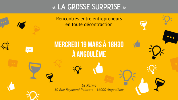 Ne manquez pas « La grosse surprise » de L’entrepreneur Charentais le 19 Mars à Angoulême !